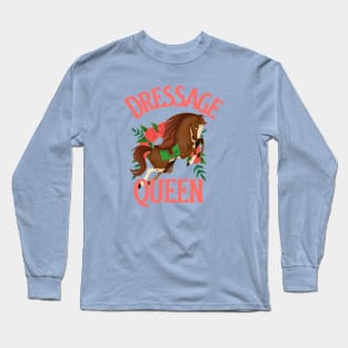 Dressage Queen Long Sleeve T-Shirt